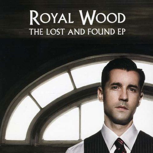 Cover for Royal Wood · Lost &amp; Found EP (CD) [EP edition] (2009)