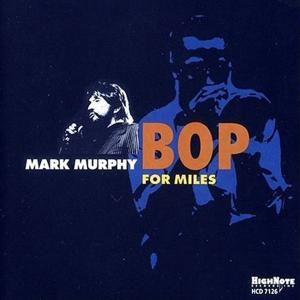 Bop for Miles [us Import] - Mark Murphy - Muziek -  - 0632375712624 - 3 augustus 2004