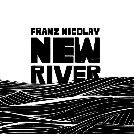 New River - Franz Nicolay - Musique - Don Giovanni - 0634457076624 - 11 novembre 2022