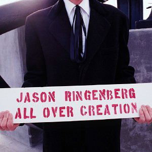 Cover for Jason Ringenberg · All Over Creation (CD) (2002)