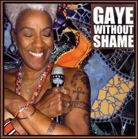 Cover for Gaye Adegbalola · Gaye Without Shame (CD) (2008)