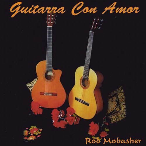 Guitarra Con Amor - Rod Mobasher - Musik - Rod Mobasher - 0634479111624 - 6 mars 2001