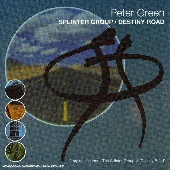 Cover for Peter Green · Destiny Road / Splinter Gro (CD) (2007)