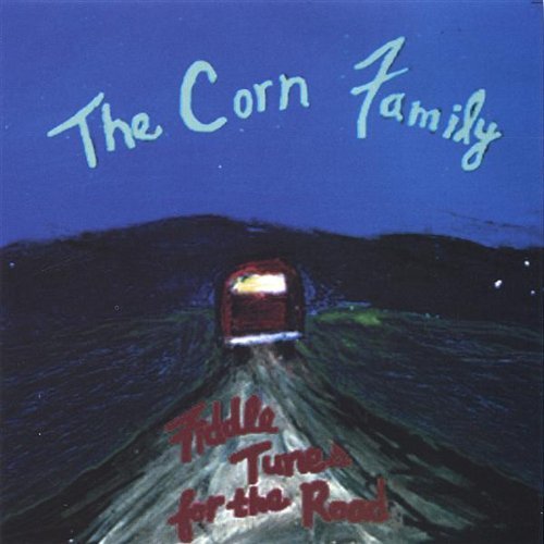Fiddle Tunes for the Road - Corn Family - Musiikki - CD Baby - 0639441032624 - tiistai 6. joulukuuta 2005