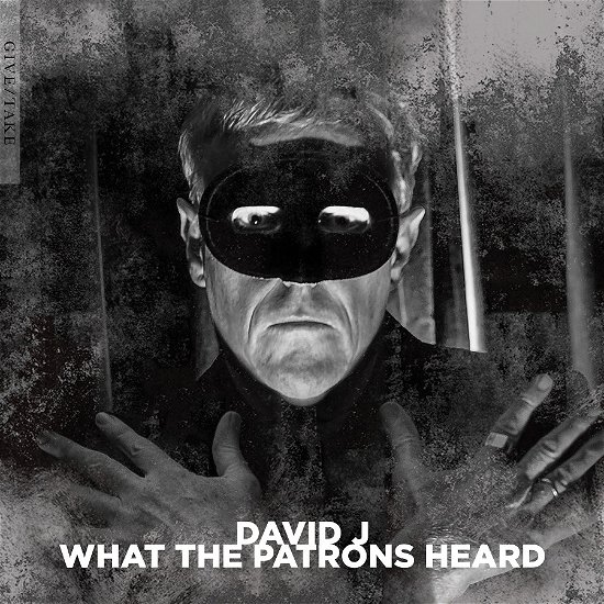 Cover for David J · What the Patrons Heard (CD) (2022)