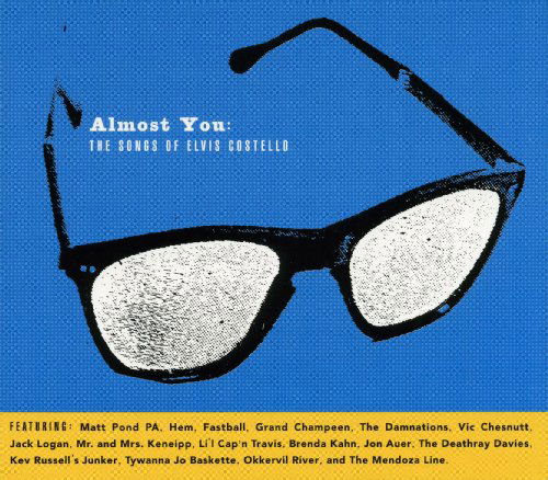 Almost You: Songs of Elvis Costello / Various - Almost You: Songs of Elvis Costello / Various - Music - GLURP - 0656605509624 - January 21, 2003