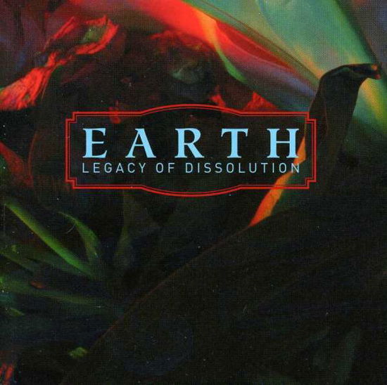 Legacy of Dissolution - Earth - Muziek - NO QUARTER - 0656605905624 - 1 maart 2005