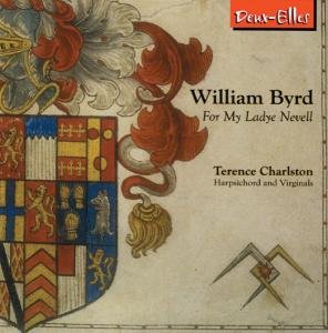 Cover for Terence Charlston · Byrd - For My Ladye Nevell (CD) (2008)