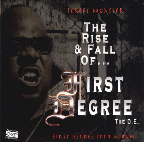 Street Monster: Rise & Fall of First Degree the De - First Degree the D.e. - Music - FAHRENHEIT - 0671935001624 - April 18, 2006