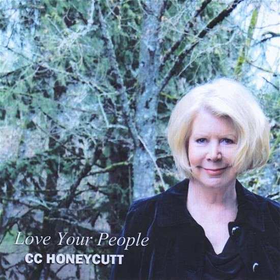 Cover for Cc Honeycutt · Love Your People (CD) (2012)