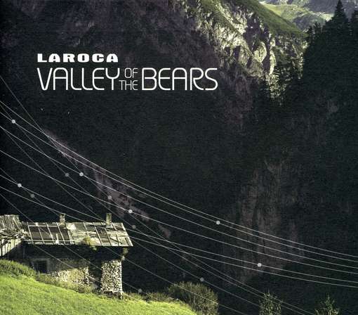 Cover for Laroca · Valley of the Bears (CD) (2009)