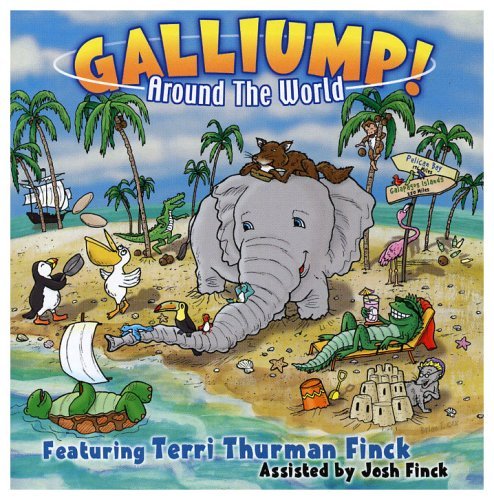 Cover for Finck,terri Thurman &amp; Josh · Gallliump! Around the World (CD) (2006)