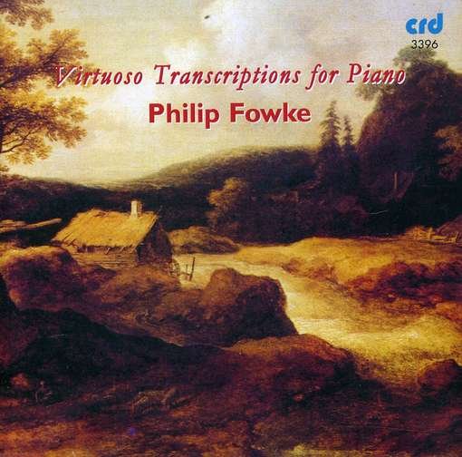 Virtuoso Transcriptions for Piano - Philip Fowke - Musikk - CRD - 0708093339624 - 1. mai 2009