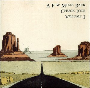 Cover for Chuck Pyle · Few Miles Back (CD) (2001)