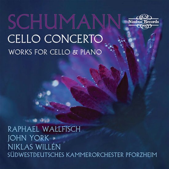 Cello Concerto & Works for Cello & Piano - Schumann / Wallfisch / Willen - Musik - NIMBUS RECORDS - 0710357591624 - 14 oktober 2014
