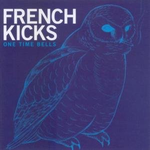 French Kicks · One Time Bells (CD) (2003)