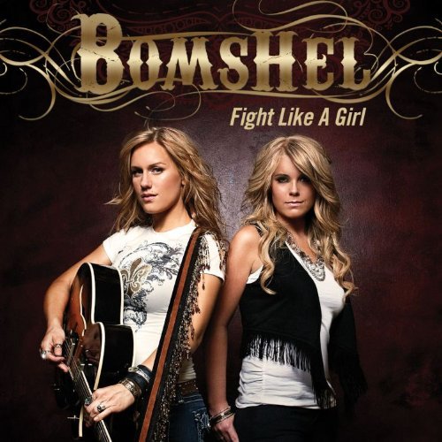 Cover for Bomshel · Fight Like A Girl (CD) (2009)