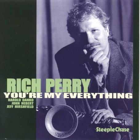 You're My Everything - Rich Perry - Música - STEEPLECHASE - 0716043157624 - 12 de janeiro de 2005