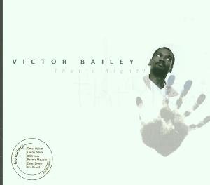 Victor Bailey · That's Right (CD) (2021)