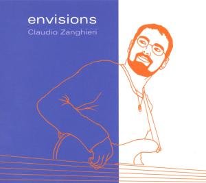 Envisions - Claudio Zanghieri - Musik - Jazzsick Records - 0718750987624 - 13. Dezember 2019