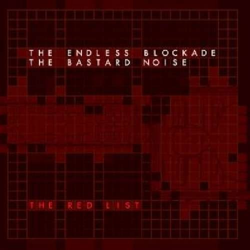 Cover for Bastard Noise / Endless Blockade · The Red List (CD) (2010)