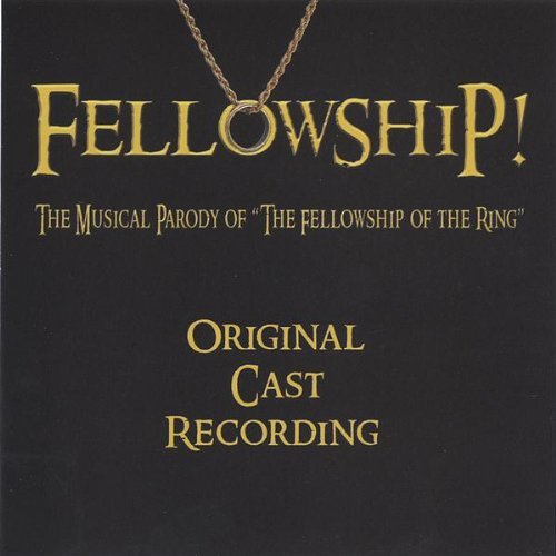 Cover for Fellowship · Fellowship! the Musical Parody of the Fellowship O (CD) (2005)