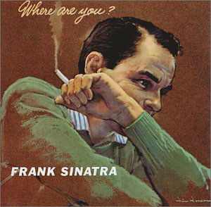 Where Are You? - Frank Sinatra - Música - CAPITOL - 0724353374624 - 8 de janeiro de 2002