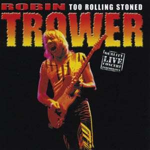 Too Rolling Stone - Robin Trower - Musik - DISKY - 0724357941624 - 27. maj 2002