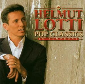 Pop Classics in Symphony - Helmut Lotti - Musikk - CAPITOL - 0724359260624 - 30. september 2003
