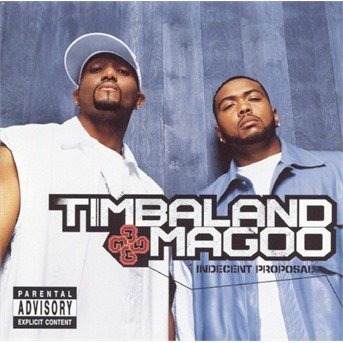Cover for Timbaland &amp; Magoo · Indecent Proposal (CD)