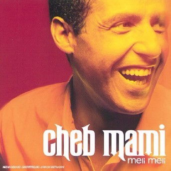 Cover for Cheb Mami · Meli Meli (CD) (2000)