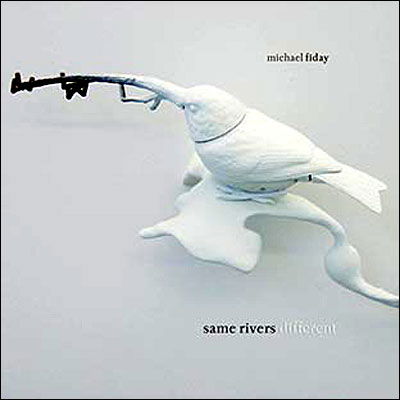Cover for Michael Fiday · Same Rivers Difference (CD) (2009)