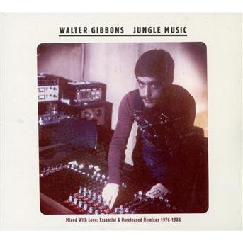 Jungle Music - Walter Gibbons - Musiikki - STRUT - 0730003306624 - tiistai 17. elokuuta 2010