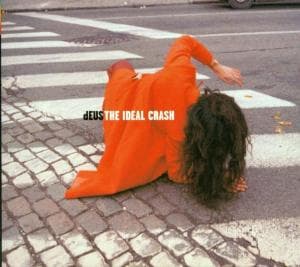 The Ideal Crash - Deus - Music - ISLAND REC. - 0731454222624 -