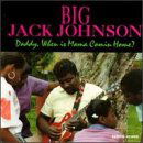 Daddy when is Mama Comin' Home? - Big Jack Johnson - Música - EARWIG - 0739788491624 - 1 de março de 2019