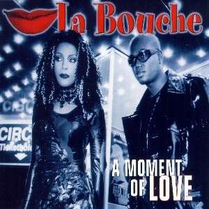 La Bouche-a Moment of Love -cds- - La Bouche - Musikk -  - 0743215633624 - 