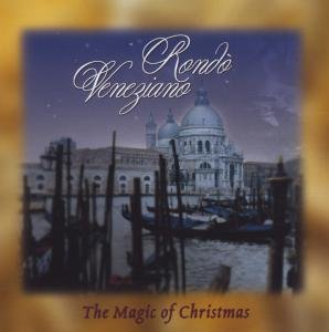 The Magic of Christmas - Rondo Veneziano - Música - EXPRESS - 0743218591624 - 8 de octubre de 2001