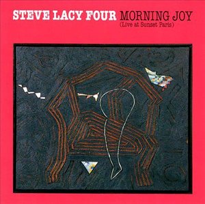 Cover for Steve Lacy · Morning Joy (CD) (2001)