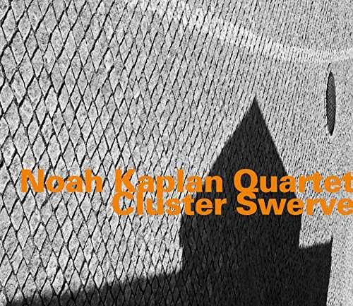 Cover for Noah Kaplan Quartet · Cluster Swerve (CD) (2017)
