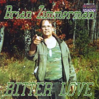 Cover for Brian Zimmerman · Bitter Love (CD) (2012)