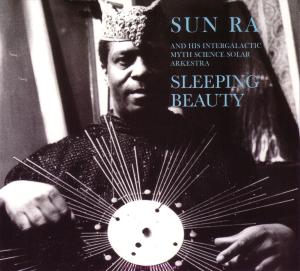 Sleeping Beauty - Sun Ra - Musiikki - ARTYARD - 0752725024624 - maanantai 7. heinäkuuta 2008