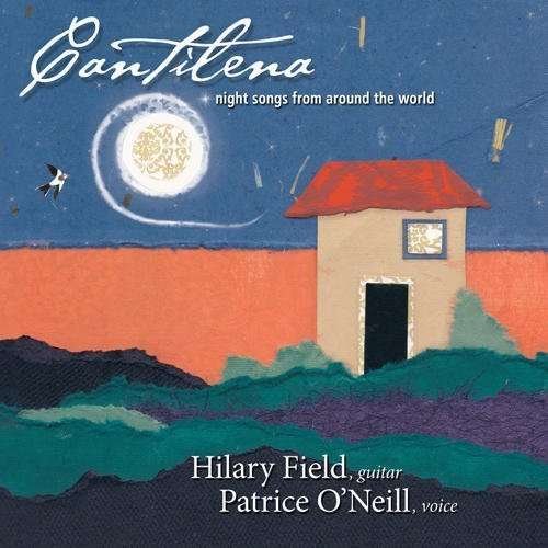 Cover for Field,hilary / O'neill,patrice · Cantilena: Night Songs from Around the World (CD) (2010)