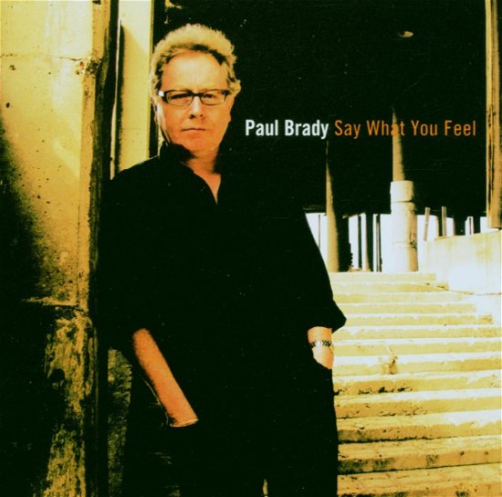 Cover for Paul Brady · Say What You Feel (CD) (2019)