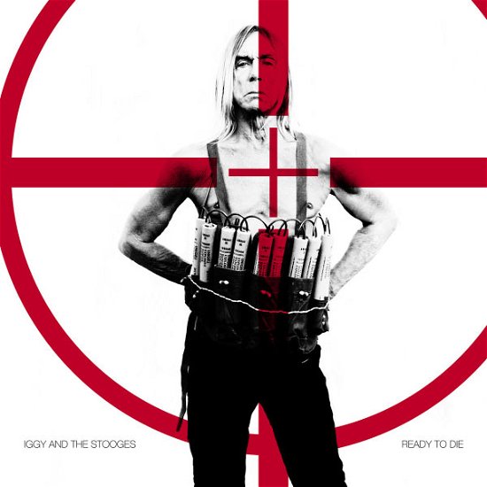 Cover for Iggy &amp; the Stooges · Ready To Die (CD) [Digipak] (2013)