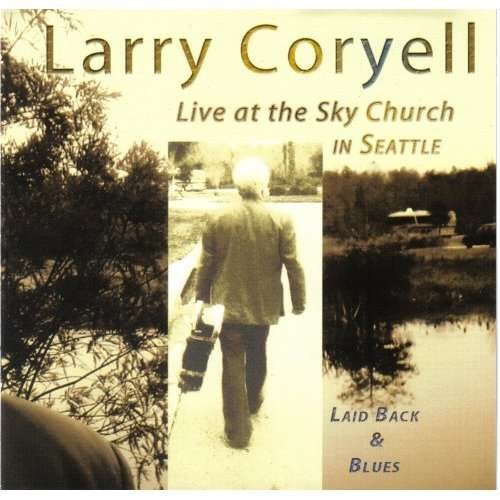 Cover for Larry Coryell · Laid Back &amp; Blues (CD) (2006)