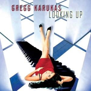 Cover for Gregg Karukas · Looking Up (CD) (2024)