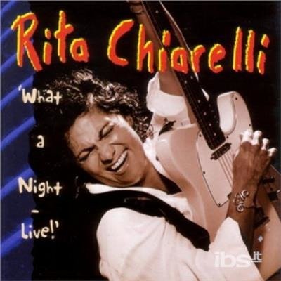 Cover for Rita Chiarelli · What A Night -Live- (CD) [Live edition] (2019)