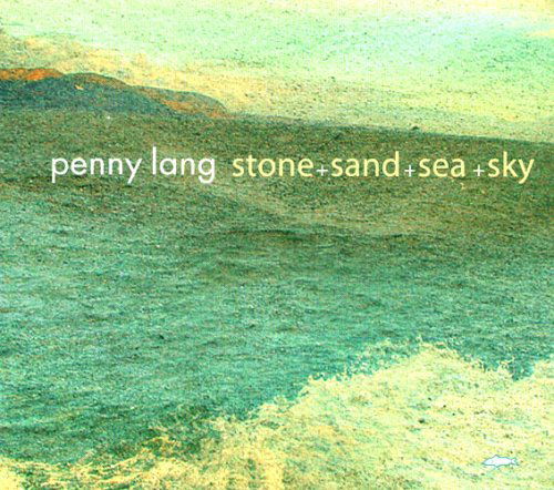 Cover for Penny Lang · Stone &amp; Sand &amp; Sea &amp; Sky (CD) (2009)
