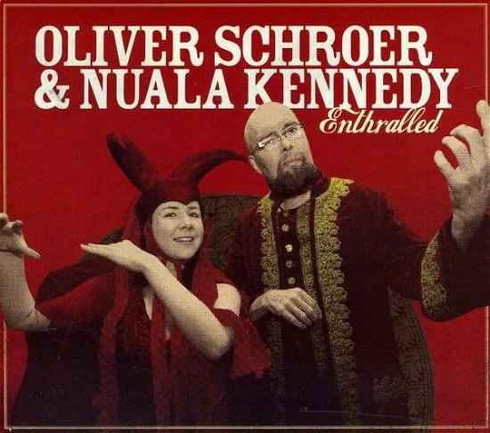 Cover for Oliver Schroer &amp; Nuala Kennedy · Enthralled (CD) (2012)