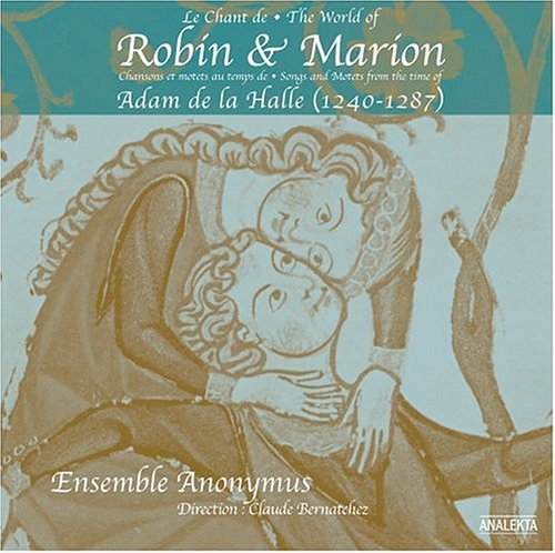 Cover for Ensemble Anonymus · World Of Robin &amp; Marion Songs &amp; Motets From The Time Of Adam De La Halle (1240-1287) (CD) (2008)